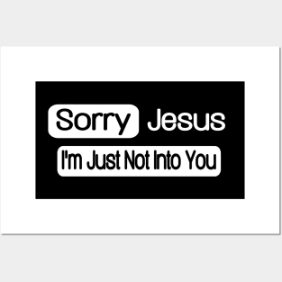 Sorry Jesus - I'm Just Not Into You - Front Posters and Art